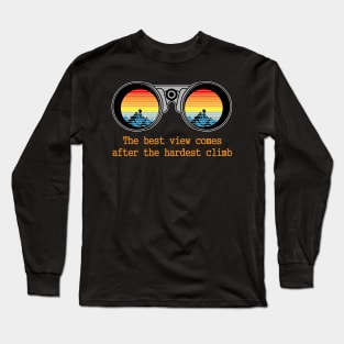 the best view comes after the hardest climb hiking shirt Long Sleeve T-Shirt